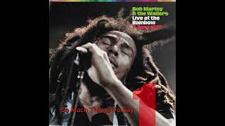 Bob Marley  So Much Things To Say Live  At The Rainbow Theatre London 0106 1977 [upl. by Kary]