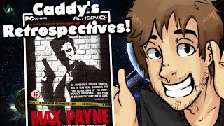 OLD Max Payne Part 1  Caddys Retrospectives [upl. by Nored]