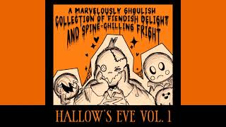 HALLOWS EVE Vol 1 A Marvelously Ghoulish Collection of Fiendish Delight and SpineChilling Fright [upl. by Ninnette765]