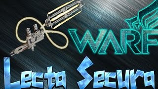 WARFRAME  LECTA SECURA  INSTANT KILL BUILD quotquot5800000quotquot RED CRITICAL HIT AND MORE [upl. by Ahseela]