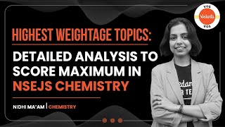 HIGHEST WEIGTAGE TOPICS OF CHEMISTRY  SCORE MAX IN NSEJS  Nidhi Prashar  Vedantu Olympiad School [upl. by Misaq]