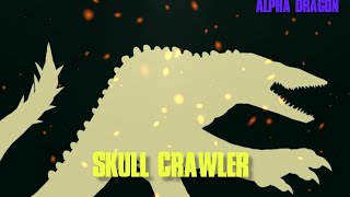 MONSTERVERSE PT 2 Skull Crawler 2017 Dc2 [upl. by Masterson]