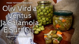 OLIVE VERDI schiacciate in SALAMOIA e SOTTOLIO Ricetta Calabrese [upl. by Anertac]