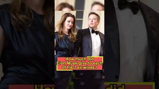 Take a look at how much Elon Musk gave each of his three wives and youll know who his favorite [upl. by Candy]