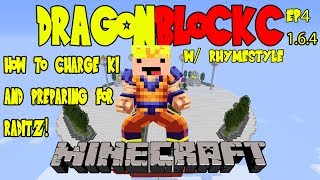 Dragon Block C 164 w Rhymestyle  How to Charge Ki amp Training for Raditz DBZ Minecraft EP 4 [upl. by Sillihp]