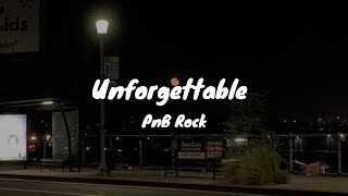 Unforgettable  PnB Rock lyrics video [upl. by Aicatsue]