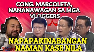 PANOORIN  SINO ANG KAKASA SA PANAWAGANG ITO NI CONG MARCOLETA SA KAGAYANG KONG VLOGGER [upl. by Becket]