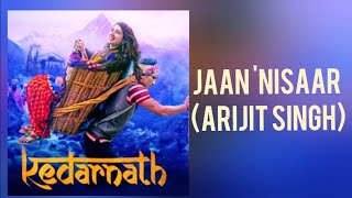 Kedarnath Narazigi Teri  Jaan Nisaar   Full Song  Arijit Singh [upl. by Boj189]