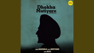 Dhokha Mutiyare feat Bunty Bains Jassi X [upl. by Zurek]