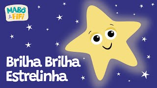 BRILHA BRILHA ESTRELINHA  Vídeo Infantil Musical  maboefifi [upl. by Nelyt]