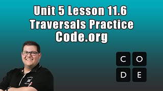 Codeorg Unit 5 Lesson 116  Traversals Practice [upl. by Aileme]