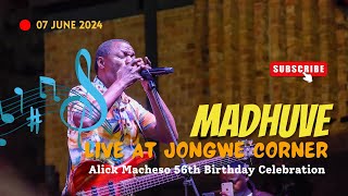 Madhuve Live at Jongwe Corner  Alick Macheso 56th Birthday Celebrations [upl. by Ikairik]