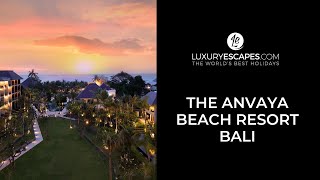 The ANVAYA Beach Resort Bali [upl. by Nnyloj626]