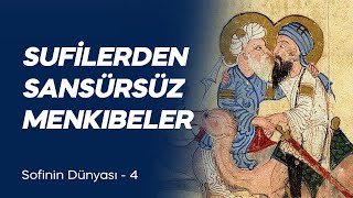 Ünlü Sufilerin Ayıp ve Sansürsüz Dünyası Sofinin Dünyası 4 [upl. by Kubetz]