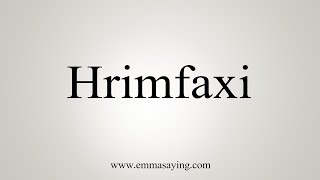 How To Say Hrimfaxi [upl. by Adnir]