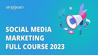 🔥 Social Media Marketing Full Course 2023  Learn Social Media Marketing in 7 Hours  Simplilearn [upl. by Shannah]