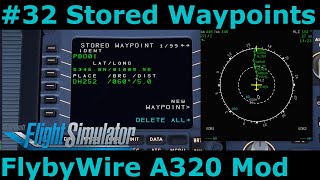 MSFS FlyByWire A320 Mod32 Flugplan anpassen mit gespeicherten Wegpunkten Stored Waypoints [upl. by Aramo683]