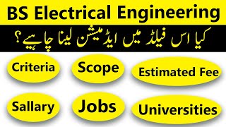 BS Electrical Engineering in Pakistan Criteria Scope Jobs Fees amp Key Insights [upl. by Norrahs]