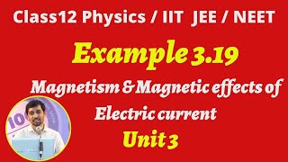 TN New Syllabus Class 12 Physics Example 319 Magnetic effects of Electric Current Part 38 NEETJEE [upl. by Hussar]