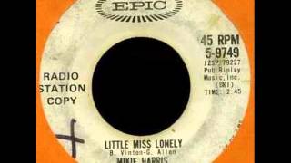 Mikie Harris Little Miss Lonely Epic 9749 1964 [upl. by Irtimid]