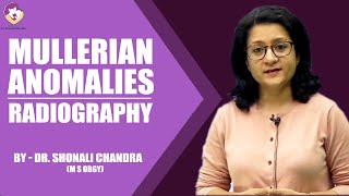 Mullerian Anomalies  Radiography Identification amp Diagnosis  Dr Shonali Chandra  NEET PG [upl. by Lashond670]