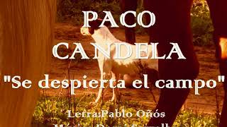 PACO CANDELA  SE DESPIERTA EL CAMPO [upl. by Yelah]