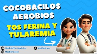 Coccobacilos Aerobios ¿Qué Debes Saber sobre la Tos Ferina y la Tularemia [upl. by Constantin]