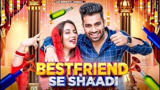 Bestfriend Se Shadi  When You Get Married To Your Bestfriend  Ojas Mendiratta [upl. by Vedette]