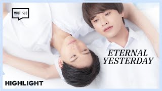 ENG SUB MULTI Highlight  Eternal Yesterday  EP1 [upl. by Attelliw]