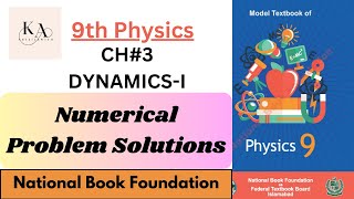 Numerical Problem Solutions  Chapter 3 DynamicsI  Physics 9th  New Book  Federal Board [upl. by Dudley]