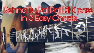 Rehna Tu Pal Pal Dil K Pass Guitar Lesson In 2min  Sunny Deol  Karan Deol  Arijit Singh [upl. by Ahtaga127]