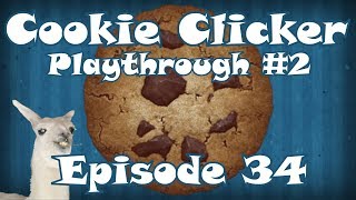 Cookie Clicker Playthrough 2  Episode 34 [upl. by Norehc]