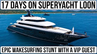 17 Day SUPERYACHT CHARTER Yacht Wakesurfing STRONG WIND Docking Rough Weather [upl. by Eanyl]