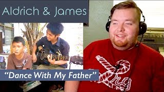 Aldrich and James  quotDance With My Father Againquot  Jerod M Reaction [upl. by Diann16]