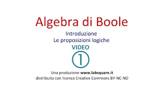 Algebra di Boole  video 01 [upl. by Naujek]