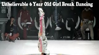 Unbelievable 6 Year Old Girl Break Dancing [upl. by Yzus972]