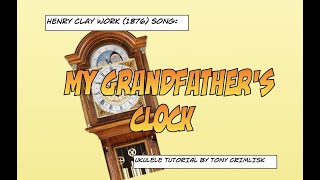 MY GRANDFATHERS CLOCK  a poignant 1876 song by Henry Clay Work [upl. by Haslett866]