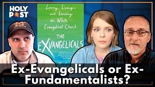 ExEvangelicals or ExFundamentalists [upl. by Nodmac289]