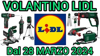 VOLANTINO LIDL PARKSIDE FAI DA TE DAL 28 MARZO 2024 volantinospesa performance bricolage lidl [upl. by Erreip859]