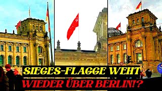 SiegesFlagge weht wieder über Berlin Siegesfahne über dem Reichstag 08052023 WAHR oder FALSCH [upl. by Aicatsal]