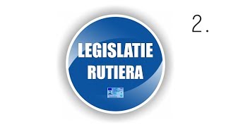 LEGISLATIE RUTIERA 2 Valabil si in 2024 [upl. by Steele]