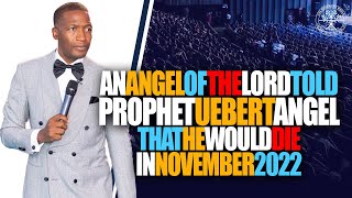 An Angel of The Lord Told Prophet Uebert Angel That He Would Die In November 2022 [upl. by Afirahs]