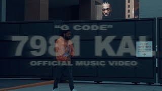 7981 Kal  G Code Official Music Video [upl. by Hui285]