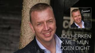 Jannes  Jou Herken Ik Met Mijn Ogen Dicht [upl. by Alva]