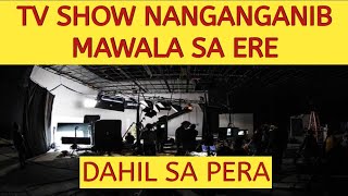 KILALANG TV SHOW NANGANGANIB NA MAWALA SA ERE DAHIL SA PERA 😮 [upl. by Stover]