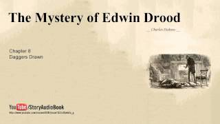 The Mystery of Edwin Drood by Charles Dickens Chapter 8 Daggers Drawn [upl. by Nidnal]