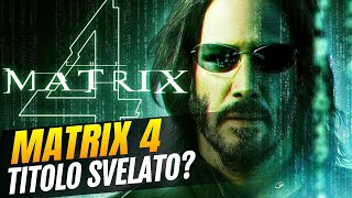 Matrix 4  Ecco il probabile titolo rivelato per sbaglio [upl. by Aduh]