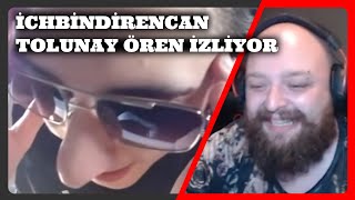 İchbindirencan Tolunay Ören İzliyor hEpİyİzE MeRhBa ArKaŞlAr BeN AbBaS YaNbAsAn [upl. by Orland]