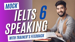 IELTS Speaking complete mock  IELTS Speaking test  IELTS Speaking  6 bands in speaking [upl. by Barnard]