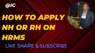 HOW TO APPLY ONLY NH OR RH ON HRMS [upl. by Cyndi]